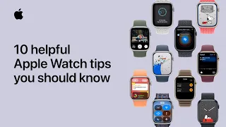 10 helpful Apple Watch tips you should know | Apple Support