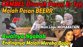 Gembel Disuruh Pesan Es Teh, Malah Pesan Beerr, Main Lagu MOHABATAIN,Awalnya ngakak, endingnya baper