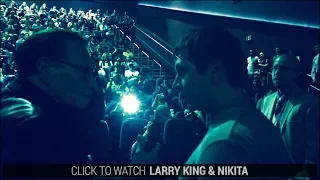 Larry King congratulates Nikita for his role in THE SARATOV APPROACH