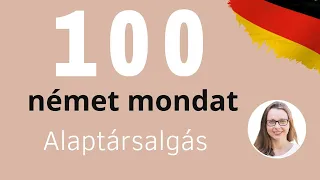 100 mondat I Német alaptársalgás