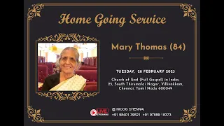 FUNERAL SERVICE OF MARY THOMAS ( 84 ) || LIVE STREAMING || 28.2.2023 || TIME - 2.00 PM