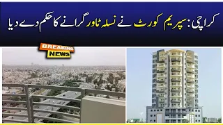 Supreme Court orders abolishing Karachi's Nasla Tower | Breaking News