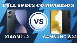 Samsung Galaxy S22 VS Xiaomi 12 - Full specs comparison - Xiaomi 12 VS Samsung Galaxy S22