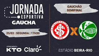 AO VIVO: Inter x Juventude - Gauchão 2024 | Jornada Digital | 25/03