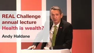 REAL Challenge annual lecture: Health is wealth?