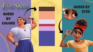 Guess ENCANTO Characters by their COLORS & EYES