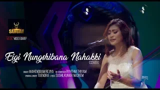 Eigi Nungshibana Nahaki (COVER) |  | Sangai Studio Music Video Diary 2019