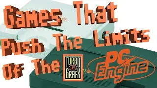 Games That Push The Limits of The TurboGrafx/PC-Engine
