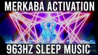 Merkaba Activation 》Activate Light Body During Sleep 》963hz + 528hz 》8 Hour Pineal Gland Sleep Music