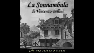 Vincenzo Bellini - La Sonnambula - "Ah! Non credea mirarti"