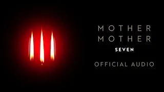 Mother Mother - Seven - Official Audio