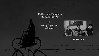 One day in your life (cover) and Father And Daughter 2000 Oscar Winning Animated Short Film [HD]