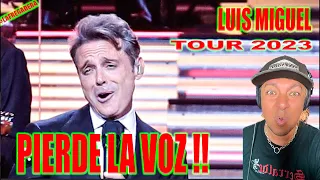 LUIS MIGUEL PIERDE LA VOZ EN PLENO TOUR 2023 - COMPARAMOS EL 1er y el 8o SHOW - SERRALDE REACCIÓN