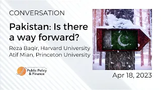 Pakistan: Is there a way forward?, Reza Baqir and Atif Mian