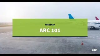 ARC 101 — Airline Webinar