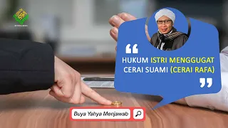 Hukum Istri Menggugat Cerai Suami (Cerai Rafa) - Buya Yahya Menjawab