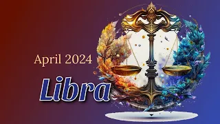 LIBRA |  You May Not be Interested, but Good Luck getting Rid of Them!  ✨ April 2024