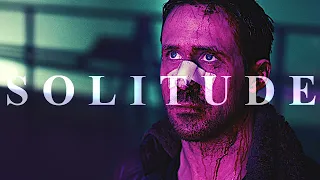 Solitude | Edit - Blade Runner 2049