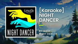 [KARAOKE] NIGHT DANCER - imase
