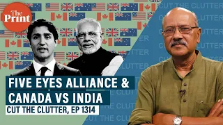 ‘Five Eyes’ — why ‘Anglosphere’ alliance is in news as India-Canada spar. And surprise guest on CTC