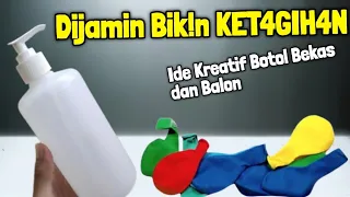 How To Make Crafts Ballon, Ide Kreatif  Dari Botol Bekas yang mudah dan praktis.