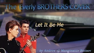 Let It Be Me [The Everly Brothers cover]