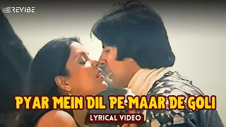 Pyar Mein Dil Pe Maar De Goli (Lyric Video) | Kishore Kumar, Asha Bhosle | Amitabh, Parveen | Mahaan