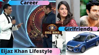 Eijaz Khan BB Contestant's Lifestyle, Girlfriend, Age , Family, Cars , Facts & Biography in Hindi