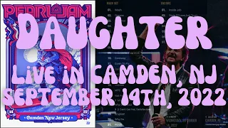 Pearl Jam - Daughter - Live in Camden, NJ 09/14/2022 - Freedom Mortgage Pavilion