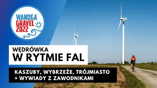 Wanoga Gravel 2022 - Wędrówka w rytmie fal