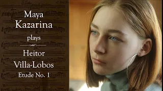 Maya Kazarina plays Etude No.1 by Heitor Villa-Lobos