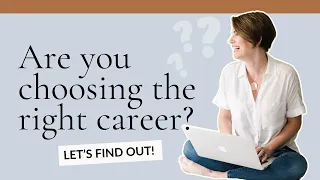 Are You Choosing the Right Career Path? Let's Find Out.