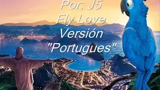 Fly Love Letra Portugués Carlinhos Brown Ararinha J5