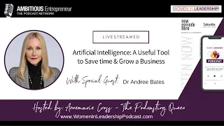 [PODCAST INTERVIEW] Artificial Intelligence: A Useful Tool to Save time & Grow a Business