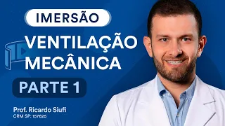 Imersão Ventilação Mecânica Parte I - Aprenda VM de uma vez por todas