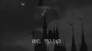 KORDHELL - FATALITY (slowed x reverb)