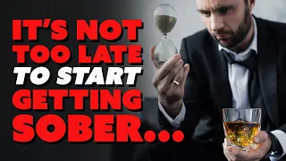 IT'S NEVER TOO LATE TO START GETTING SOBER! - (Episode 183) #sober #sobercurious #sobriety