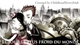 Dionysos ~ Le jour le plus froid du monde (Female Cover)