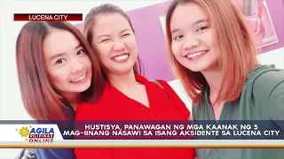 Hustisya, panawagan ng mga kaanak ng 3 mag-iinang nasawi sa isang aksidente sa Lucena City