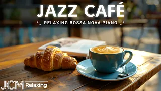 Relaxing Jazz Café ☕ Sweet Jazz Instrumental & Happy Bossa Nova Music to study, work