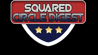 Squared Circle Digest LIVE at 8p ET Tuesday May 30, 2023