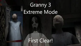 Granny 3 in Extreme Mode (First Clear!!!)