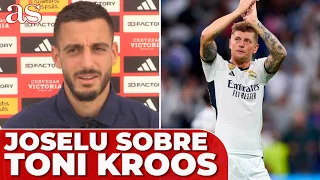 JOSELU se rinde a KROOS como nadie lo había hecho