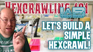 Hexcrawling 101 LAB 01: Let's Build a Simple Hexcrawl!