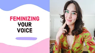 Vocal Feminization and Practice Techniques