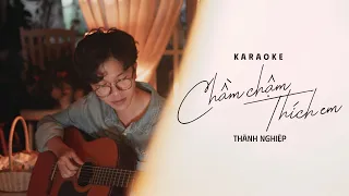 KARAOKE - Chầm Chậm Thích Em | Thành Nghiệp