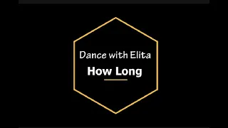 CHARLIE PUTH - How Long Kyle Choreography | Dance with Elita