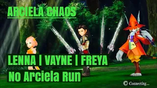 DFFOO GL: Arciela CHAOS (Lenna, Vayne, Freya) No Arciela run