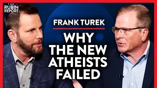 Prominent New Atheist Wakes Up to His Main Error | Frank Turek | SPIRITUALITY | Rubin Report