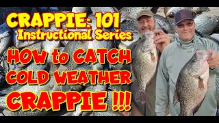 Crappie 101: How to Catch Cold Weather Crappie... part of the crappie instructional series